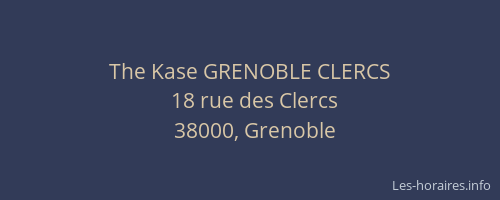 The Kase GRENOBLE CLERCS