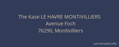The Kase LE HAVRE MONTIVILLIERS
