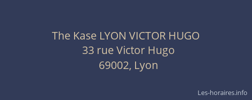 The Kase LYON VICTOR HUGO