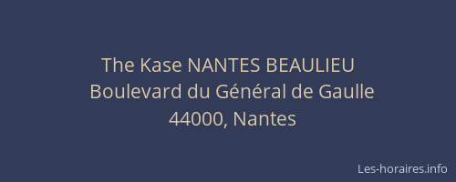 The Kase NANTES BEAULIEU