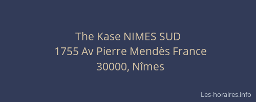The Kase NIMES SUD