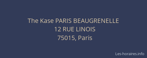 The Kase PARIS BEAUGRENELLE
