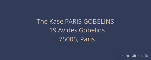The Kase PARIS GOBELINS