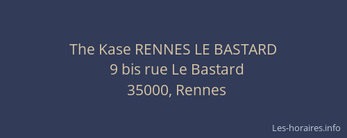 The Kase RENNES LE BASTARD