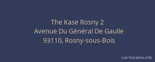 The Kase Rosny 2