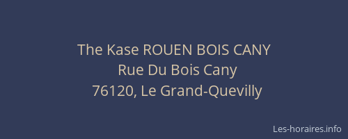 The Kase ROUEN BOIS CANY