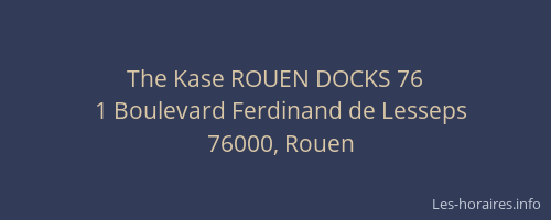 The Kase ROUEN DOCKS 76