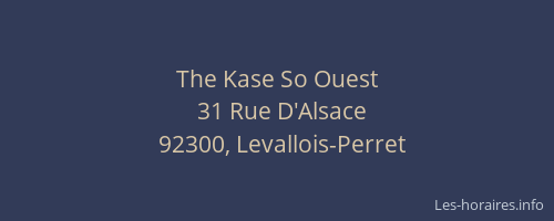 The Kase So Ouest