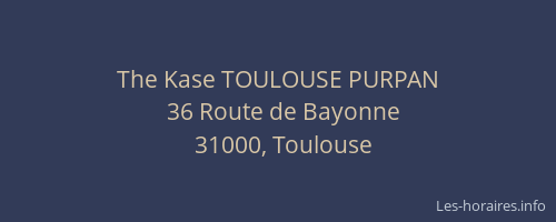 The Kase TOULOUSE PURPAN