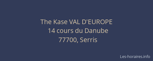 The Kase VAL D'EUROPE