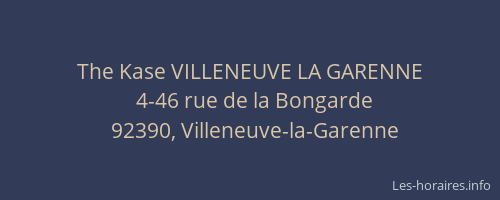 The Kase VILLENEUVE LA GARENNE
