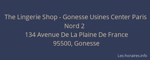The Lingerie Shop - Gonesse Usines Center Paris Nord 2