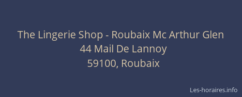 The Lingerie Shop - Roubaix Mc Arthur Glen
