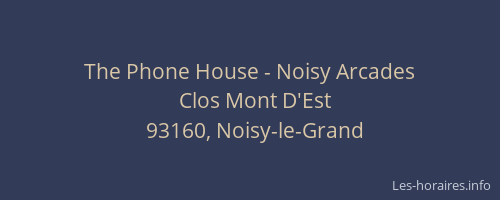 The Phone House - Noisy Arcades