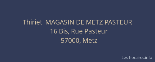 Thiriet  MAGASIN DE METZ PASTEUR