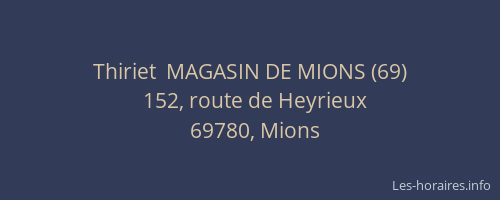 Thiriet  MAGASIN DE MIONS (69)