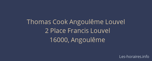 Thomas Cook Angoulême Louvel