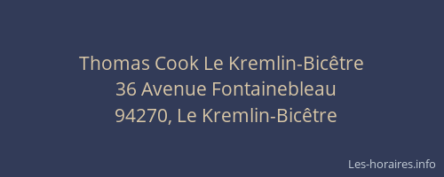 Thomas Cook Le Kremlin-Bic&ecirc;tre