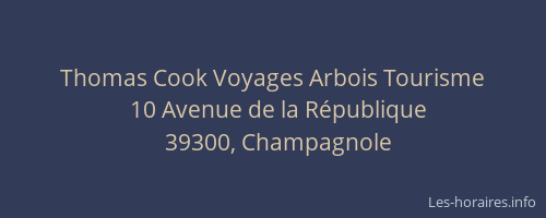 Thomas Cook Voyages Arbois Tourisme