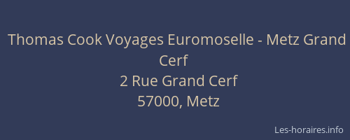 Thomas Cook Voyages Euromoselle - Metz Grand Cerf