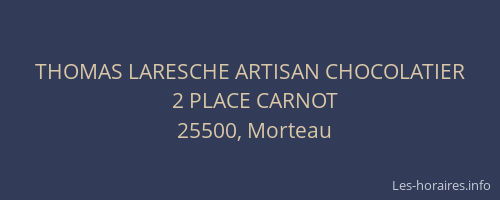 THOMAS LARESCHE ARTISAN CHOCOLATIER