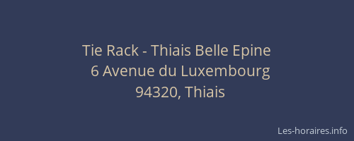 Tie Rack - Thiais Belle Epine