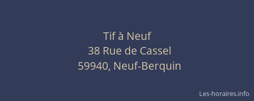 Tif à Neuf