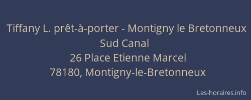 Tiffany L. prêt-à-porter - Montigny le Bretonneux Sud Canal