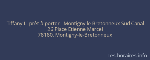 Tiffany L. prêt-à-porter - Montigny le Bretonneux Sud Canal