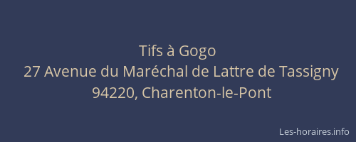 Tifs &agrave; Gogo