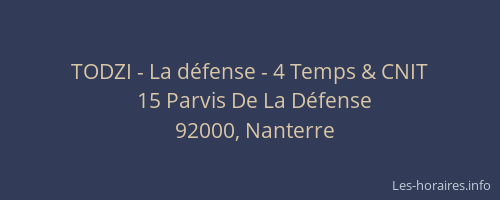 TODZI - La défense - 4 Temps & CNIT