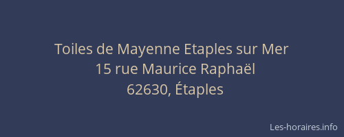 Toiles de Mayenne Etaples sur Mer