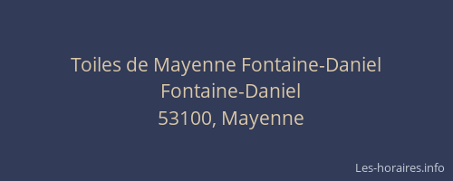 Toiles de Mayenne Fontaine-Daniel