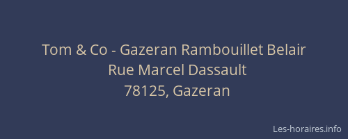 Tom & Co - Gazeran Rambouillet Belair