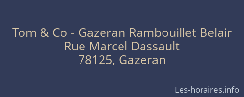 Tom & Co - Gazeran Rambouillet Belair