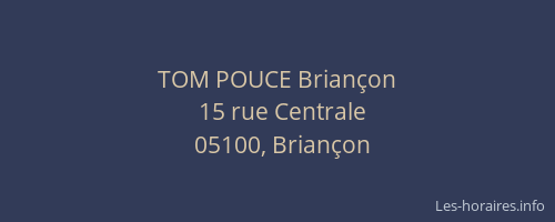 TOM POUCE Briançon