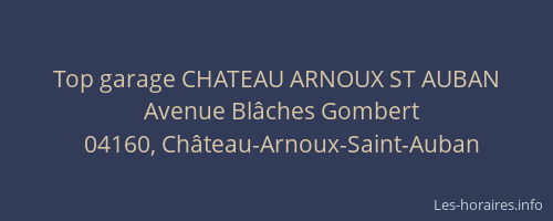 Top garage CHATEAU ARNOUX ST AUBAN