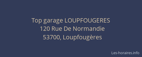 Top garage LOUPFOUGERES
