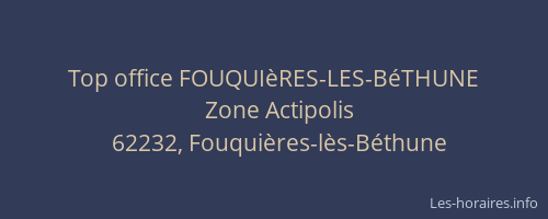 Top office FOUQUIèRES-LES-BéTHUNE