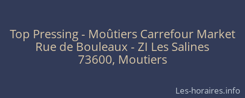 Top Pressing - Moûtiers Carrefour Market