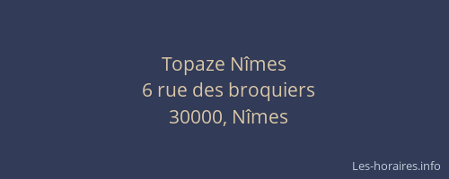 Topaze Nîmes