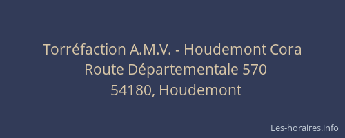Torréfaction A.M.V. - Houdemont Cora