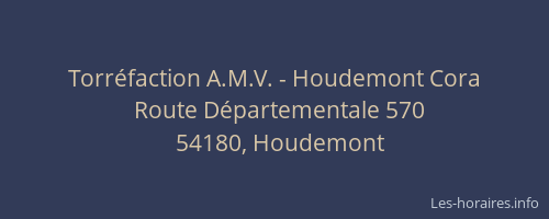 Torr&eacute;faction A.M.V. - Houdemont Cora