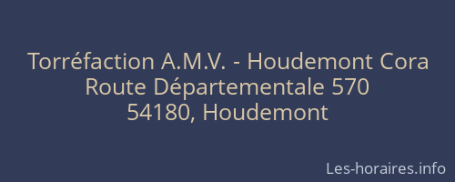 Torréfaction A.M.V. - Houdemont Cora