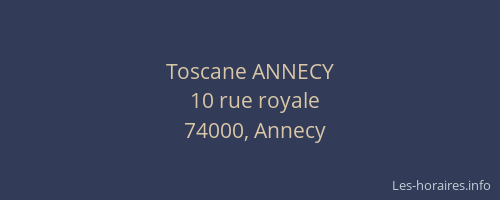 Toscane ANNECY