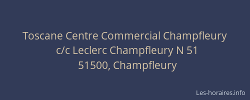 Toscane Centre Commercial Champfleury