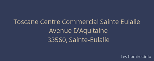 Toscane Centre Commercial Sainte Eulalie