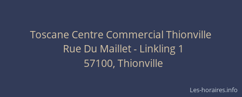 Toscane Centre Commercial Thionville