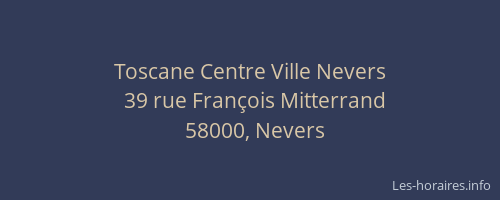 Toscane Centre Ville Nevers