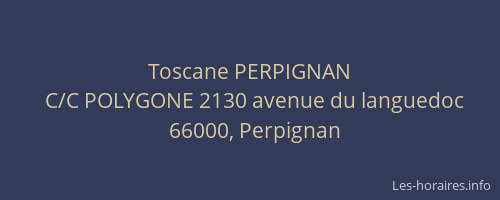Toscane PERPIGNAN